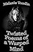 Twisted Poems of a Warped Mind
