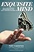 Exquisite Mind: How a New Paradigm Transformed My Life... and is Sweeping the World