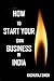 HOW TO START YOUR OWN BUSIN...