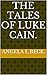 The Tales of Luke Cain.