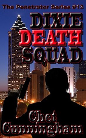 Dixie Death Squad (The Penetrator #13)