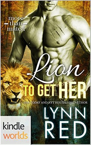Lion To Get Her (Grayslake: More Than Mated; The Jamesburg Shifters, #8)