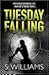 Tuesday Falling