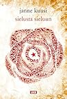 Sielusta sieluun by Janne Kuusi