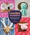 Crochet Taxidermy by Taylor  Hart