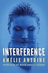 Interference by Amélie Antoine