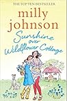 Sunshine Over Wildflower Cottage by Milly Johnson