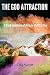 The God Attraction: A fresh...