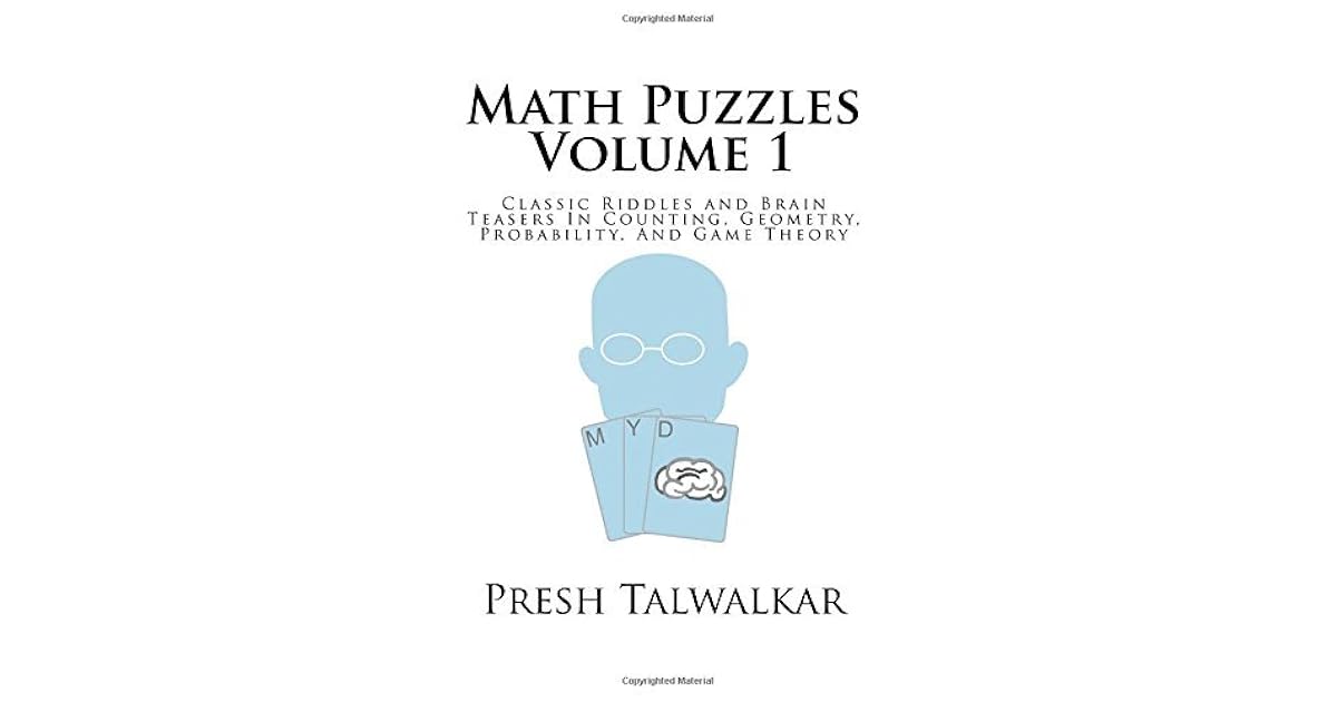 Math Puzzles Volume 1 Classic Riddles and Brain Teasers In Counting, Geometry, Probability, And