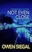 Not Even Close (Resurrection Falls Mystery, #1)