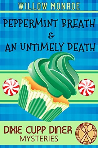 Peppermint Breath & An Untimely Death (Dixie Cupp Diner Mystery #2)
