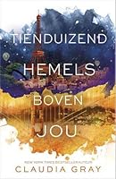 Tienduizend hemels boven jou (Firebird, #2)