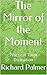 The Mirror of the Moment: Practical Tarot Divination