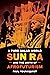 A Pure Solar World: Sun Ra ...