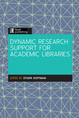 Dynamic Research Support for Academic Libraries (Paperback)