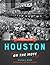 Houston on the Move: A Photographic History (Focus on American History Series)