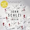 Lock In by John Scalzi Lock In by John Scalzi