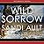 Wild Sorrow (A Wild Mystery #3)