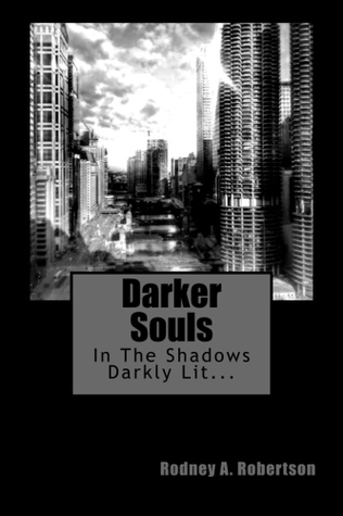 Darker Souls  (In The Shadows Darkly Lit... Volume 2)