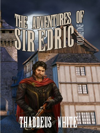 The Adventures of Sir Edric (The Hero of Hornska #1)