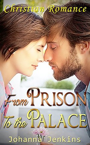 From Prison to the Palace (Kindle Edition)
