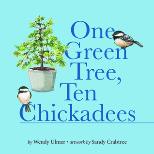 One Green Tree, Ten Chickadees (Board book)