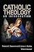 Catholic Theology: An Introduction