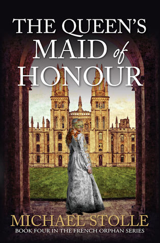 The Queen's Maid of Honour (The French Orphan #4)