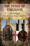 The Stain of Treason (John Plantagenet Trilogy, #2)