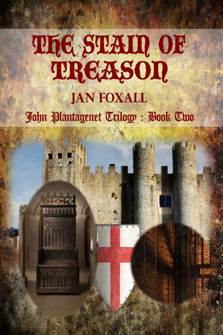 The Stain of Treason (John Plantagenet Trilogy, #2)