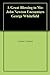 A Great Blessing to Me: John Newton Encounters George Whitefield