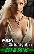 MILF's Girls Night In