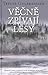 Věčně zpívají lesy by Trygve Gulbranssen Věčně zpívají lesy by Trygve Gulbranssen