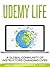 Udemy Life by Dennis J. Smith Udemy Life by Dennis J. Smith