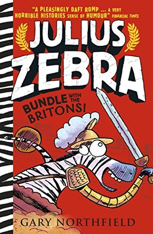 Julius Zebra: Bundle with the Britons! (Kindle Edition)
