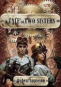A Tale of Two Sisters: The Steam Clock Legacy Book 2