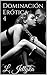 Dominación Erótica 4 (Spanish Edition)