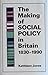 The Making of Social Policy in Britain, 1830-1990