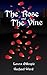 The Rose and The Vine