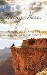 Being Here: Mindf...