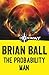 The Probability Man
