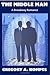 The Middle Man (The Broadway Series)