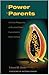 The Power of Parents by Edward M. Olivos The Power of Parents by Edward M. Olivos