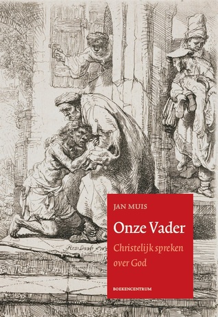 Onze Vader. Christelijk spreken over God