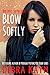 Blow Softly (Red Light: Sil...