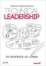 Technical Leadership. Od eksperta do lidera