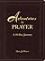 Adventures in Prayer: A 40-Day Journey