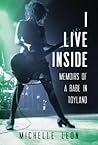 I Live Inside by Michelle Leon