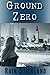 Ground Zero (Tipping Point #2)