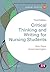 Critical Thinking and Writing for Nursing Students (Transforming Nursing Practice Series)